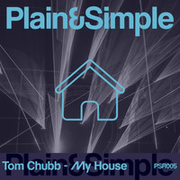 Tom Chubb - My House