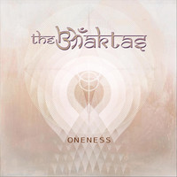 The Bhaktas - Oneness