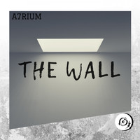 A7rium - The Wall