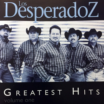 Los Desperadoz - Greatest Hits, Vol. 1