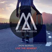 Jhon Bernal - Live the Moment