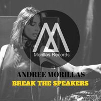 Andree Morillas - Break the Speakers