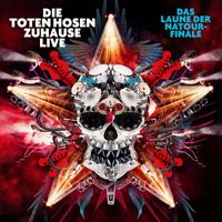 Die Toten Hosen - "Zuhause Live: Das Laune der Natour-Finale" plus "Auf der Suche nach der Schnapsinsel: Live im SO36"