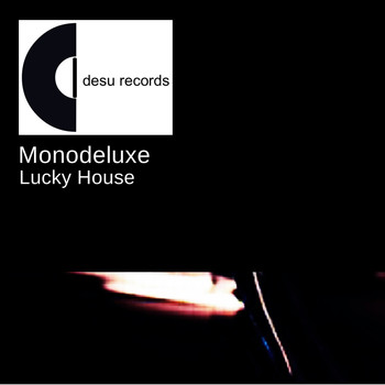Monodeluxe - Lucky House