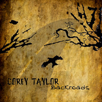 Corey Taylor - Backroads
