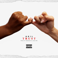 Akil - Trust (Explicit)