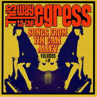 This Way To The Egress - Songs from Tin Can Alley