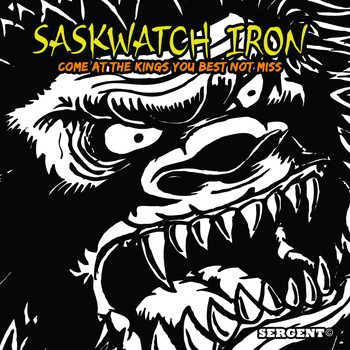 Awon, Gorilla Glock, and Tiff the Gift - Saskwatch Iron (Come at the Kings You Best Not Miss) [Deluxe Edition] (Explicit)