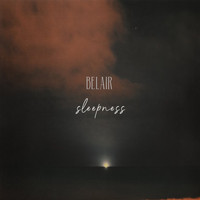 BelAir - Sleepness