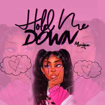 Monique - Hold Me Down (Explicit)