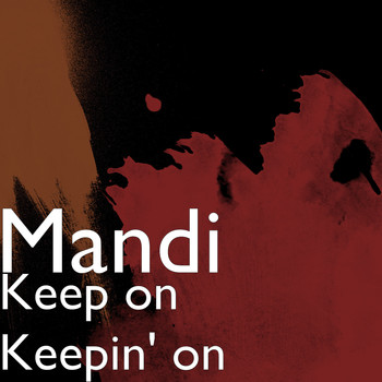 Mandi - Keep on Keepin' on