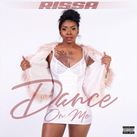 Rissa - Dance on Me (Explicit)