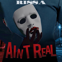 Rissa - Ain't Real (Radio Edit)