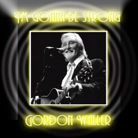Gordon Waller - I'm Gonna Be Strong
