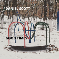 Daniel Scott - Good Times