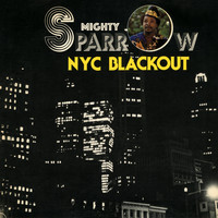 The Mighty Sparrow - N.Y.C. Blackout