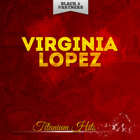 Virginia Lopez - Titanium Hits
