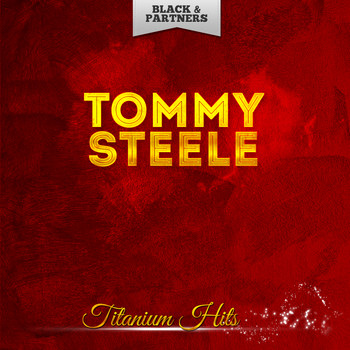 Tommy Steele - Titanium Hits