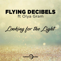 Flying Decibels - Looking for the Light