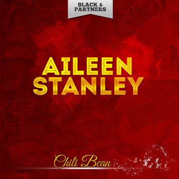 Aileen Stanley - Chili Bean