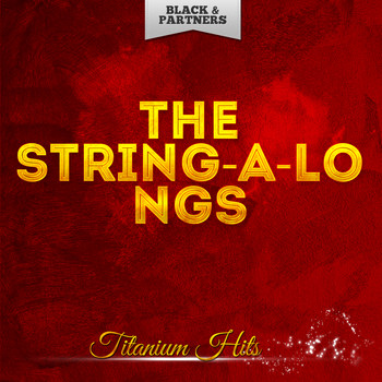 The String-A-Longs - Titanium Hits