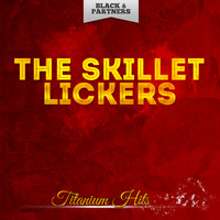 The Skillet Lickers - Titanium Hits