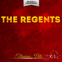The Regents - Titanium Hits