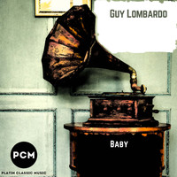 Guy Lombardo - Baby