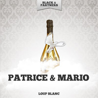 Patrice &amp; Mario - Loup Blanc