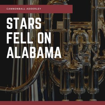 Cannonball Adderley - Stars Fell On Alabama