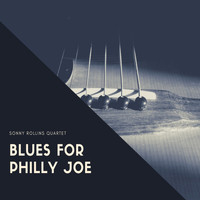 Sonny Rollins Quartet - Blues for Philly Joe