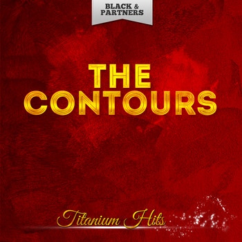 The Contours - Titanium Hits