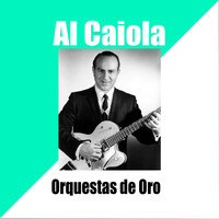 Al Caiola - Orquestas de Oro / Al Caiola
