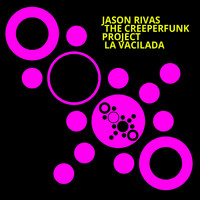 Jason Rivas, The Creeperfunk Project - La Vacilada