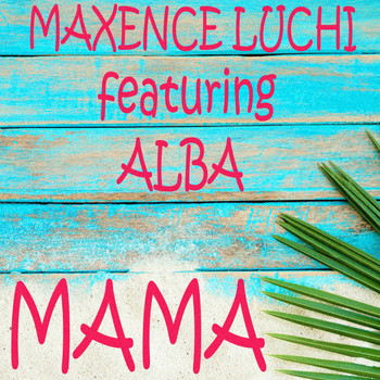 Maxence Luchi - Mama