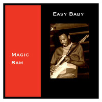 Magic Sam - Easy Baby