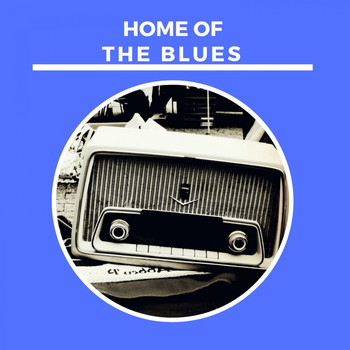 Various Artists - Home of the Blues