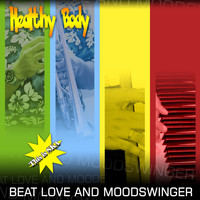Healthybody Sickmind - Beat Love and Moodswinger