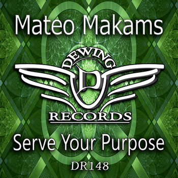 Mateo Makams - Serve Your Purpose