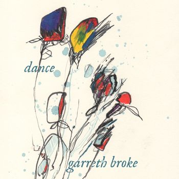 Garreth Broke - Dance