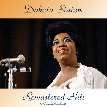 Dakota Staton - Remastered Hits (All Tracks Remastered)