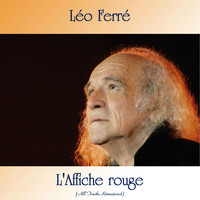 Léo Ferré - L'Affiche rouge (All Tracks Remastered)