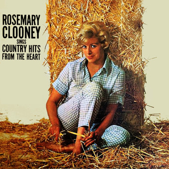 Rosemary Clooney - Rosemary Clooney Sings Country Hits from the Heart
