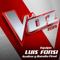 Various Artists - La Voz 2019 - Equipo Luis Fonsi - Asaltos Y Batalla Final (En Directo En La Voz / 2019)