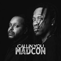 Madcon - Callin You (Explicit)