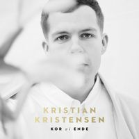 Kristian Kristensen - Kor vi ende