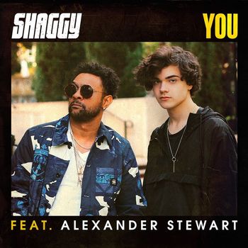Shaggy - You (feat. Alexander Stewart)