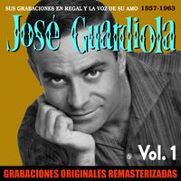 Jose Guardiola - Sus grabaciones en Regal y La Voz de su Amo, Vol. 1 (1957-1963)
