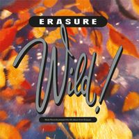 Erasure - Wild! (2019 Expanded Edition)