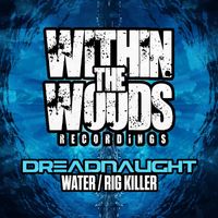 Dreadnaught - Water / Rig Killer